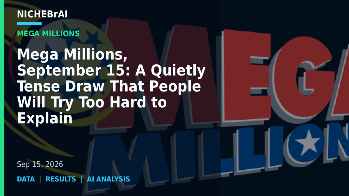 Mega Millions, September 15: A Quietly Tense Draw That People Will Try Too Hard to Explain 1 nbai 08f3873200e5ffa3