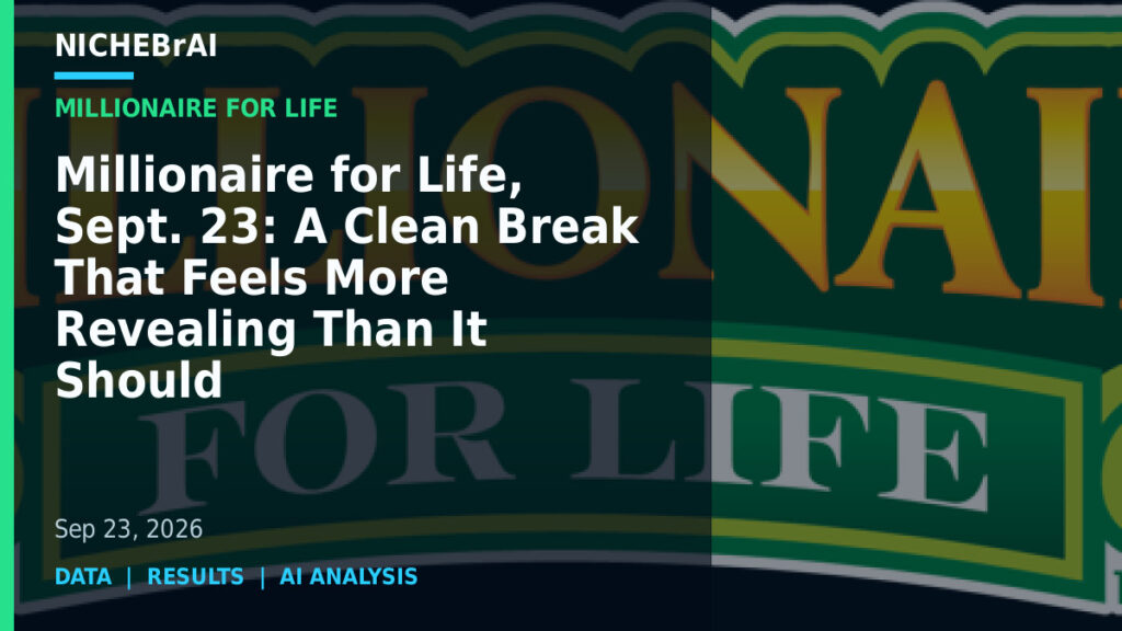 Millionaire for Life, Sept. 23: A Clean Break That Feels More Revealing Than It Should 3 Millionaire for Life, Sept. 23: A Clean Break That Feels More Revealing Than It Should