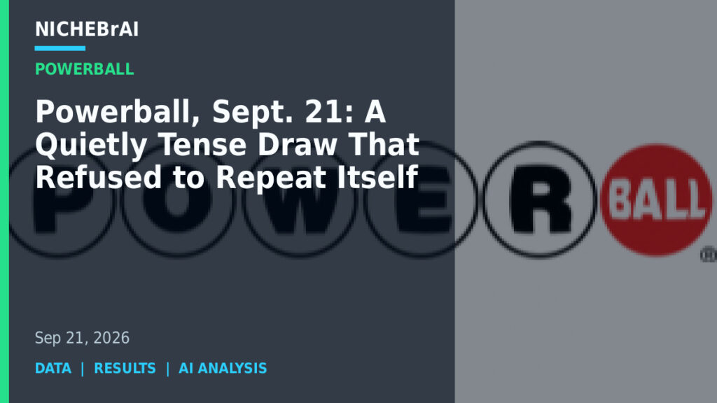 Powerball, Sept. 21: A Quietly Tense Draw That Refused to Repeat Itself 3 Powerball, Sept. 21: A Quietly Tense Draw That Refused to Repeat Itself