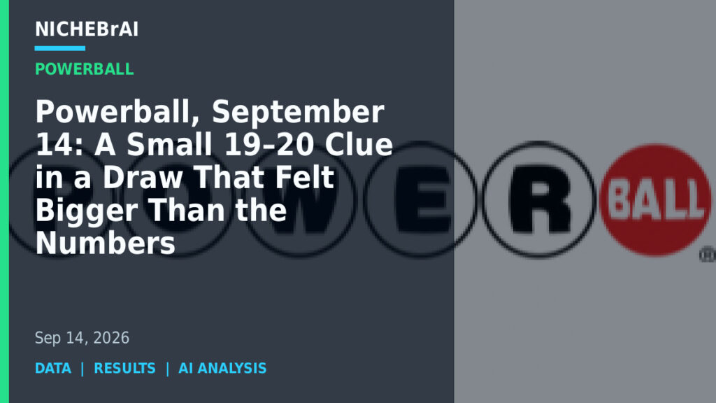 Powerball, September 14: A Small 19–20 Clue in a Draw That Felt Bigger Than the Numbers 1 Powerball, September 14: A Small 19–20 Clue in a Draw That Felt Bigger Than the Numbers