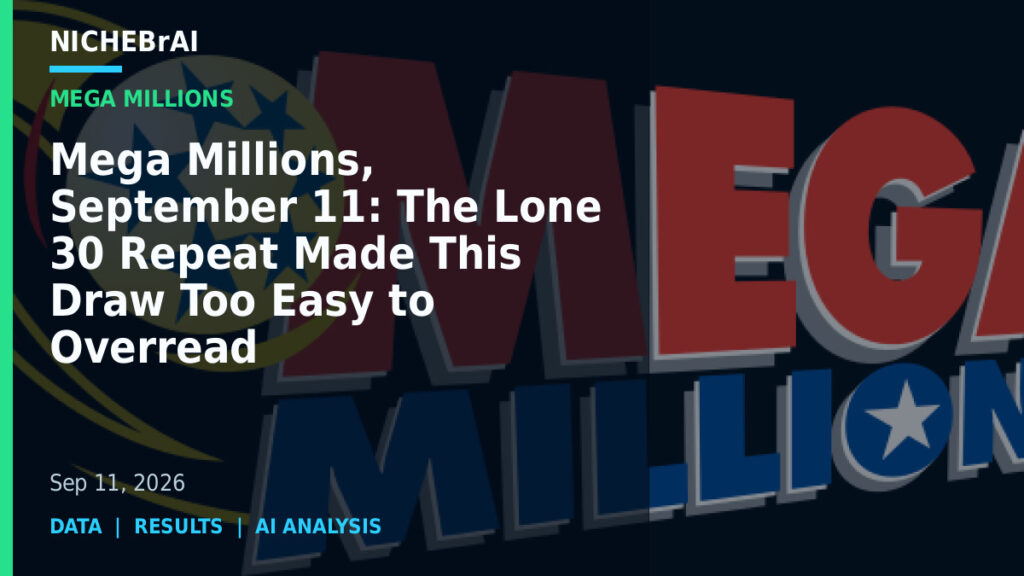 Mega Millions, September 11: The Lone 30 Repeat Made This Draw Too Easy to Overread