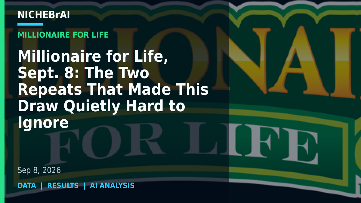 Millionaire for Life, Sept. 8: The Two Repeats That Made This Draw Quietly Hard to Ignore 1 nbai d050ebd47fc1ec34