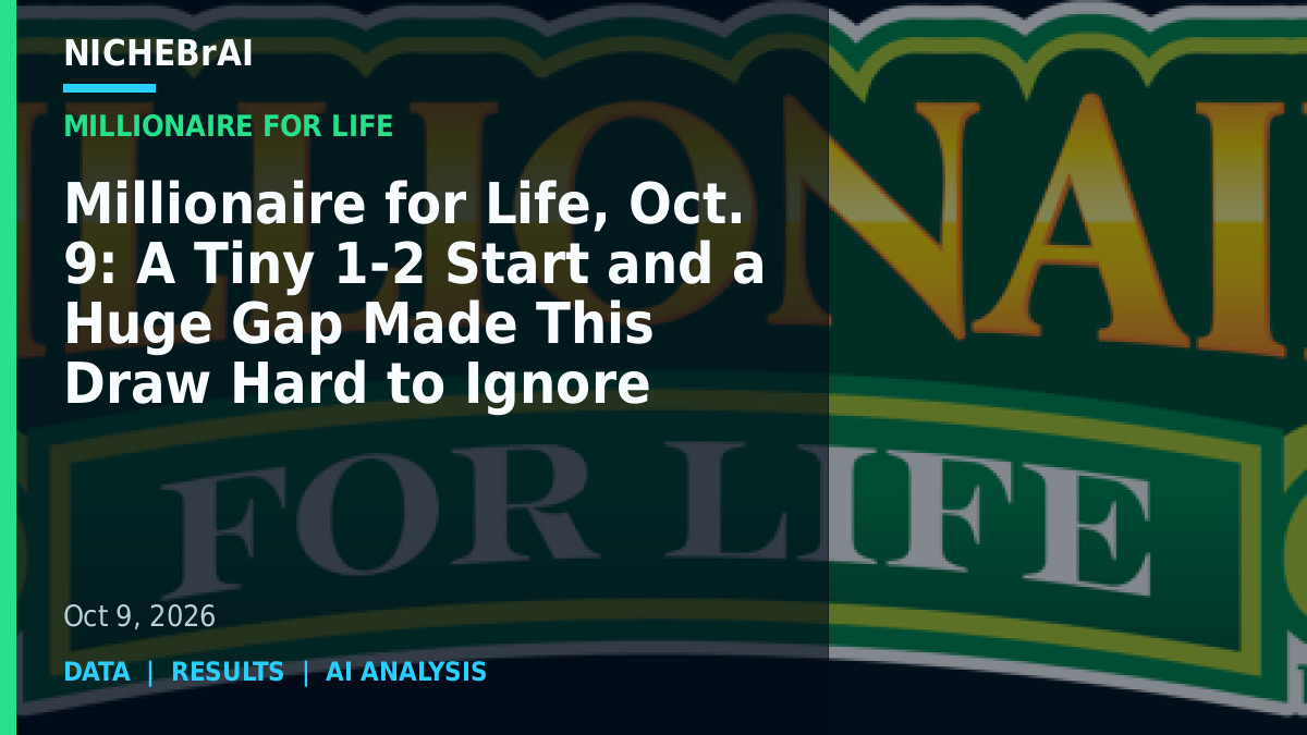 Millionaire for Life, Oct. 9: A Tiny 1-2 Start and a Huge Gap Made This Draw Hard to Ignore 1 nbai 7394e8d42670ab92